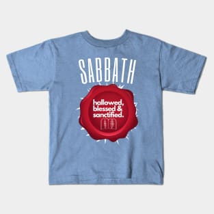 Sabbath Day: Hallowed, Blessed & Sanctified Kids T-Shirt